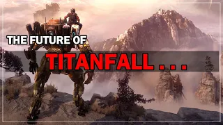 Titanfall 3 and the Future of Titanfall