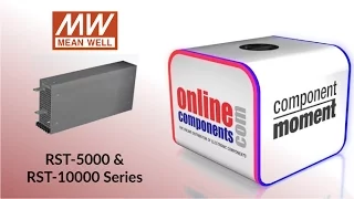 Component Moment: Mean Well RST5000 & RST-10000 series 3-phase ac/dc power supplies