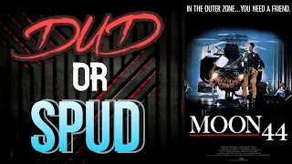 DUD or SPUD - Moon 44  ** BRIAN THOMPSON SPECIAL ** | MOVIE REVIEW