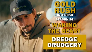 Gold Rush (In a Rush) Recap - Season 14, Episode 20 - Waking the Beast