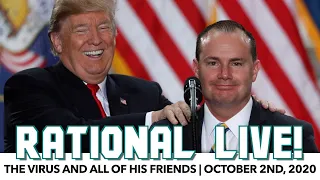 Rational Live! | The Virus & All Of His Friends | October 2nd, 2020