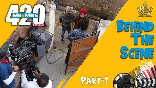 Behind The Scenes | Ranjit Bawa | BTS Ep-1 | Full Comedy | Mr & Mrs 420 Returns