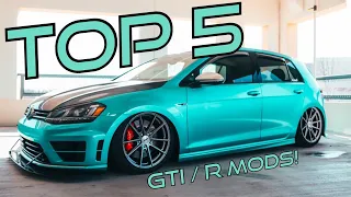 TOP 5 MODS for VW GOLF GTI / GOLF R (MUST HAVE MODS!)