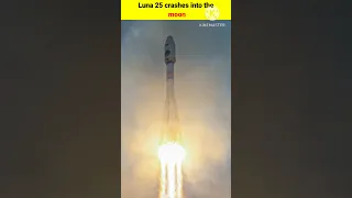 Russia's Luna-25 Crashes On The Moon #shorts