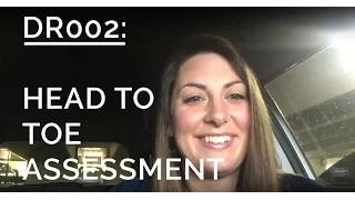 DR002: Nursing Head to Toe Physical Assessment Video