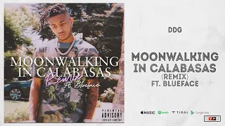 DDG - "Moonwalking In Calabasas" (Remix) Ft. Blueface