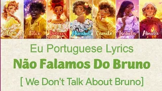 Não Falamos Do Bruno [ We Don't Talk About Bruno - EU Portuguese ] - Letra / Lyrics (w/ translation)