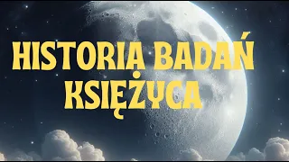 Wykład popularnonaukowy. Historia Badań Księżyca. Lato z helem dzień 4. - spis treści w opisie