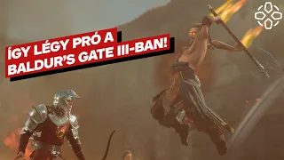 Így légy pró a Baldur’s Gate III-ban!