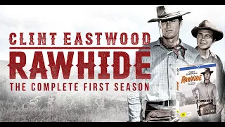 Rawhide Season One - On Blu-ray for the first time worldwide!