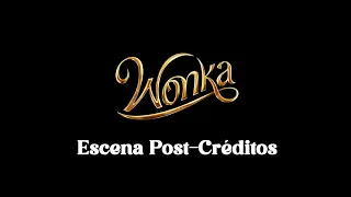 Escena Post-Créditos de Wonka/ Oompa Loompa /VideoClip
