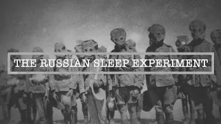 The Russian Sleep Experiment - Scary Science Experiment on Humans | Creepypasta