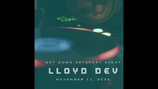 Lloyd Dev - Get Down Saturday Night Soulful House Mix (November 11, 2023)