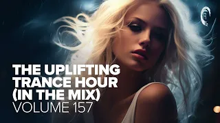 UPLIFTING TRANCE HOUR IN THE MIX VOL. 157 [FULL SET]