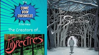 Jarod Hunter Roe and David R. Flores of "The InSpectres" | The "Comic Book Chronicles" Interview