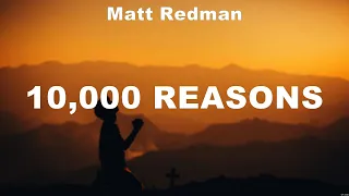 Matt Redman - 10,000 Reasons (Lyrics) Bethel Music, Matt Redman, Hillsong Worship