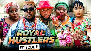 ROYAL HUSTLERS EPISODE 6 (New Movie) Nosa Rex & Ebele Okaro 2021 Latest Nigerian Nollywood Movie