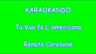 Karaoke Italiano - Tu Vuo fa' l'americano - Renato Carosone ( Testo )