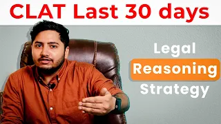 Last 30 Days Strategy for Legal Reasoning Section for CLAT 2022 | CLAT 2022 | CLAT Preparation