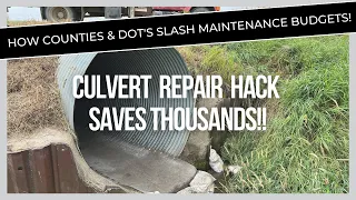 Culvert Repair Hack Saves Thousands - How Counties & DOT's Slash Maintenance Budgets!