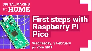 First steps with Raspberry Pi Pico – LIVE | Digital Making at Home