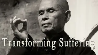 Transforming Suffering by Thich Nhat Hanh