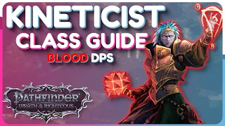 Blood KINETICIST Class Build Guide - Pathfinder Wrath of the Righteous