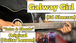 Galway Girl - Ed Sheeran | Guitar Lesson | Intro & Chords | (Wiith Tabs)