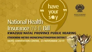 NHI Bill - KWAZULU NATAL PROVINCE Public Hearing, 16 November 2019