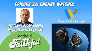 Chonky Watches: Inside Wear OS 4 on the OnePlus Watch 2 - Android Faithful #33