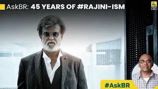 #AskBR : 45 years Of #Rajini-ism By Baradwaj Rangan
