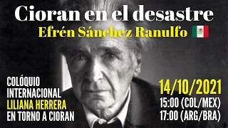 Cioran en el desastre – Efrén Sánchez Ranulfo 🇲🇽