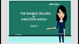 THE BANGLE SELLERS - 1 SAROJINI NAIDU LEARN ENGLISH LITERATURE , PICTURES- -ICSE 9,10  ALL BOARDS