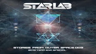 StarLab  - Stories From Outer Space 003 [ DJ Set 2019/20]