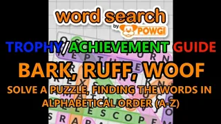 Word Search by POWGI: Bark, Ruff, Woof Trophy Guide