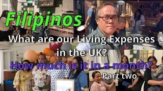 Filipinos, What are our Living Expenses in the UK... How much is it in a month? Part 2