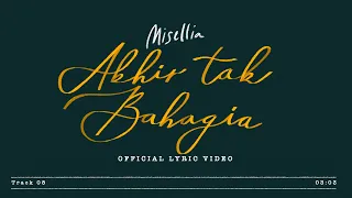 Misellia - Akhir Tak Bahagia (Official Lyric Video)