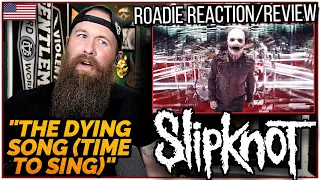 ROADIE REACTIONS | Slipknot - "The Dying Song (Time To Sing)"