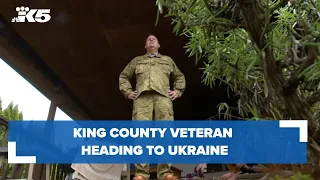 King County U.S. Army veteran heading to Ukraine to fight against Russians