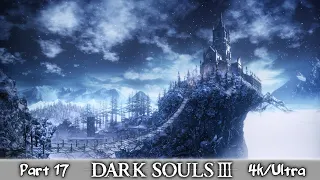 Dark Souls III + DLC ★ Часть 17 ★ Прохождение на 100% ★ PC/4K/ULTRA