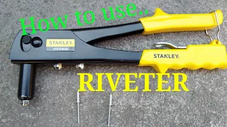 RIVETER / HOW TO USE HAND RIVETER?