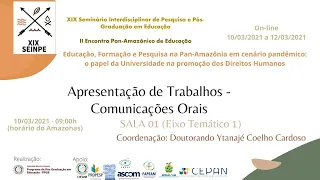 Apresentação de Trabalhos - Comunicações Orais: SALA 01 (Eixo Temático 1)