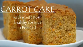 Soft & moist CARROT CAKE with whole wheat flour| English| Wandering Eyes