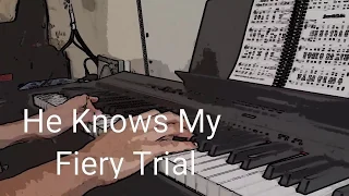 He Knows My Fiery Trial(Piano Accompaniment) - The WILDS