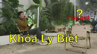 Khóa Ly Biệt Anh Tú | cover HOÀNG LƯỢNG