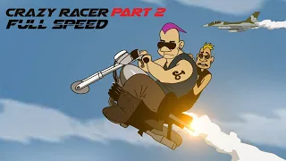 Crazy Racer Part 2 Full Speed - Funny Cartoon