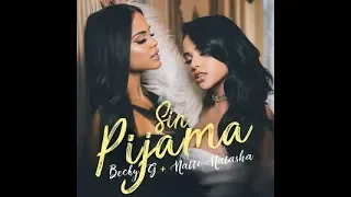 Sin Pijama Remix DJ Natti Natasha & Becky G