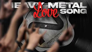 Heavy Metal Love Song | NILS (Dedicated to my girl)