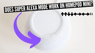 Does Super Alexa Mode Work On HomePod Mini? | Konami Code Tested |