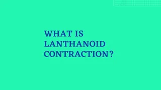 Basics of Geochemistry: Part 6( Lanthanide Contraction)